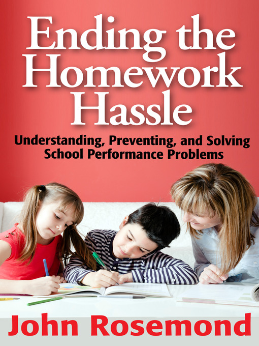 Title details for Ending the Homework Hassle by John Rosemond - Available